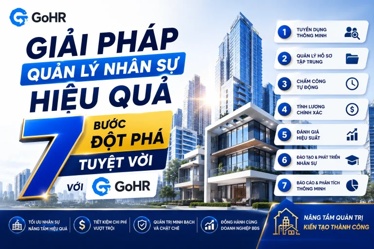 Giải pháp quản lý nhân sự hiệu quả 7 bước đột phá tuyệt vời với GoHR
