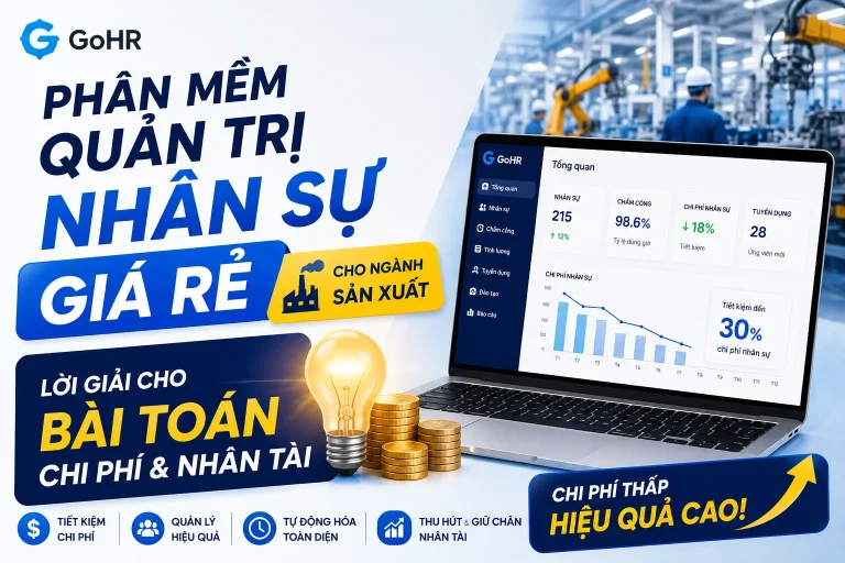 Phần mềm quản trị nhân sự giá rẻ GoHR: 3 bí quyết tối ưu chi phí hiệu quả
