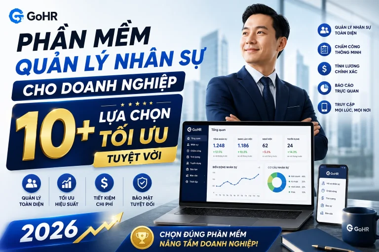 Phần mềm quản lý nhân sự cho doanh nghiệp 10+ Lựa chọn Tối ưu Tuyệt vời 2026